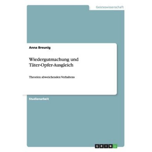 Wiedergutmachung Und Tater-Opfer-Ausgleich Paperback, Grin Publishing