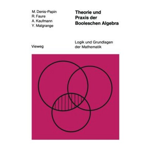 Theorie Und Praxis Der Booleschen Algebra Paperback, Vieweg+teubner Verlag