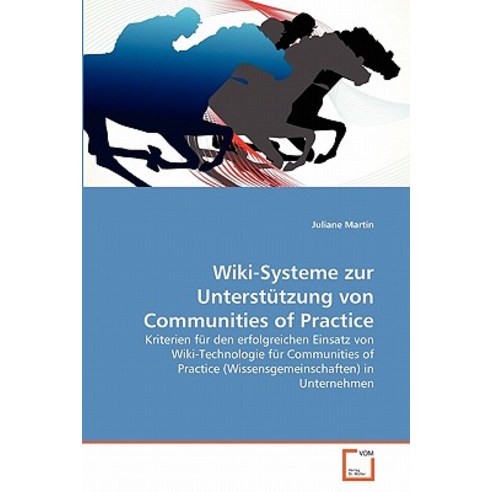 Wiki-Systeme Zur Unterstutzung Von Communities of Practice Paperback, VDM Verlag