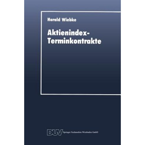 Aktienindex-Terminkontrakte: Destabilisierende Instrumente Des Portfoliomanagements? Paperback, Deutscher Universitatsverlag