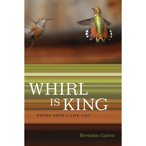 Whirl Is King: Poems from a Life List Paperback, Louisiana State University Press