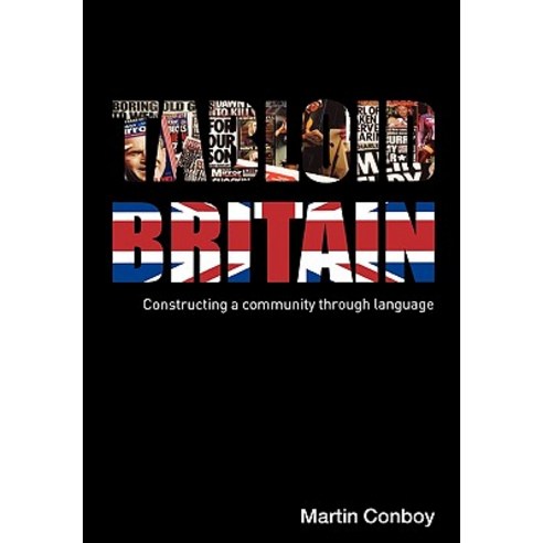 Tabloid Britain: Constructing a Community Through Language Paperback, Routledge
