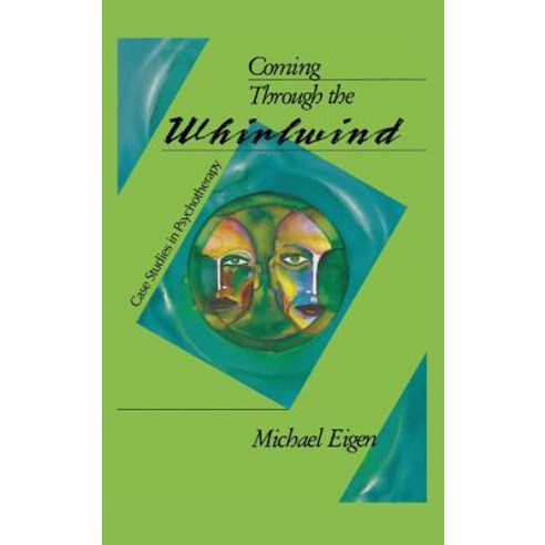 Coming Through the Whirlwind: Case Studies in Psychotherapy Hardcover, Chiron Publications