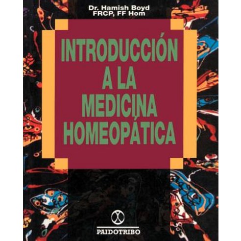 Introduccion a la Medicina Homeopatica Paperback, iUniverse