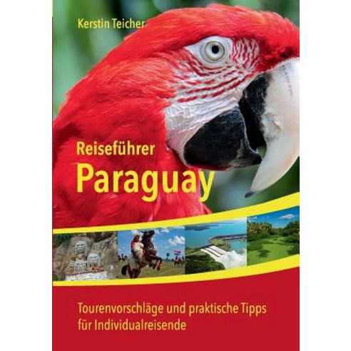 Reisefuhrer Paraguay Paperback, Books on Demand