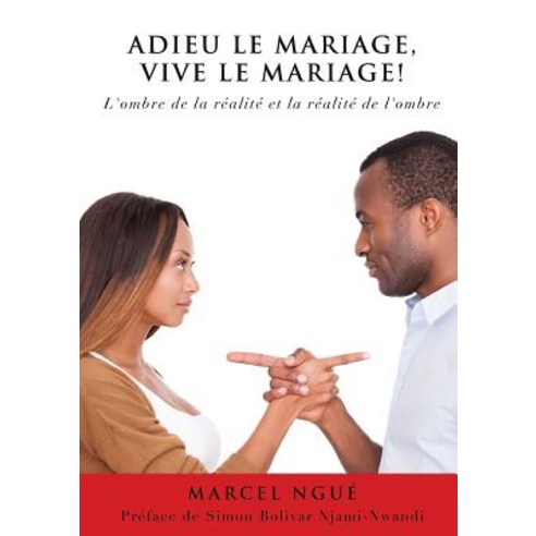 Adieu Le Mariage Vive Le Mariage Paperback, Xulon Press