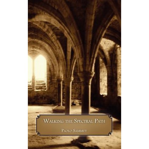 Walking the Spectral Path Paperback, Hadean Press