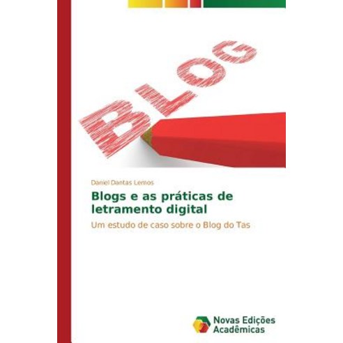 Blogs E as Praticas de Letramento Digital Paperback, Novas Edicoes Academicas