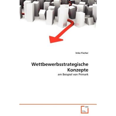 Wettbewerbsstrategische Konzepte Paperback, VDM Verlag