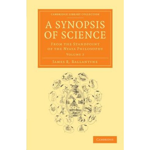 Synopsis of Science:From the Standpoint of the Nyaya Philosophy, Cambridge University Press