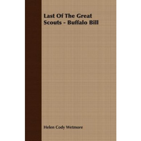 Last of the Great Scouts - Buffalo Bill Paperback, Hall Press