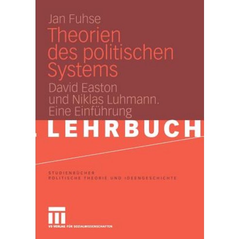 Theorien Des Politischen Systems: David Easton Und Niklas Luhmann. Eine Einfuhrung Paperback, Vs Verlag Fur Sozialwissenschaften