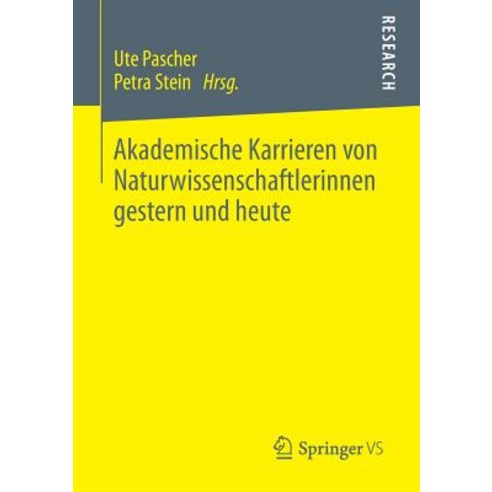 Akademische Karrieren Von Naturwissenschaftlerinnen Gestern Und Heute Paperback, Springer vs