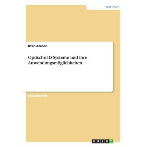 Optische Id-Systeme Und Ihre Anwendungsmoglichkeiten Paperback, Grin Publishing