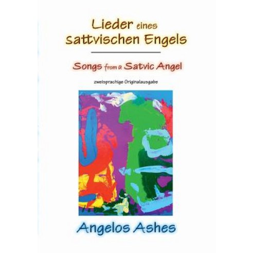 Lieder Eines Sattvischen Engels - Songs from a Satvic Angel Paperback, Books on Demand