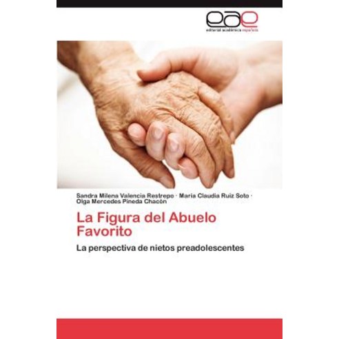 La Figura del Abuelo Favorito Paperback, Eae Editorial Academia Espanola