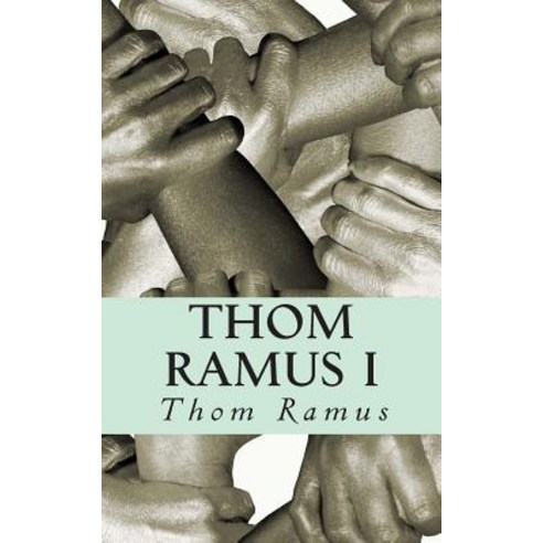 Thom Ramus I: Los Cuatro Primeros Relatos Paperback, Createspace