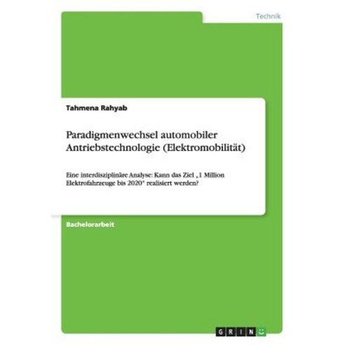 Paradigmenwechsel Automobiler Antriebstechnologie (Elektromobilitat) Paperback, Grin Publishing