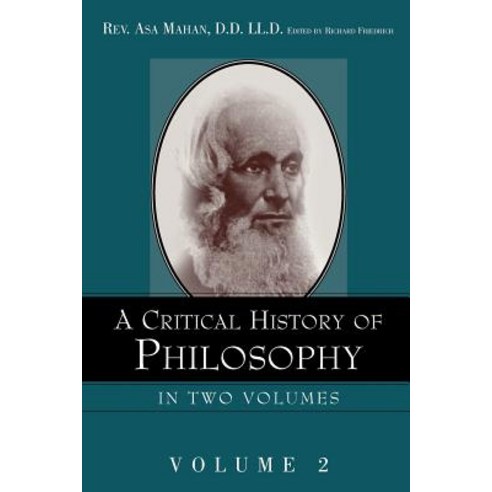 A Critical History of Philosophy Volume 2 Paperback, Xulon Press