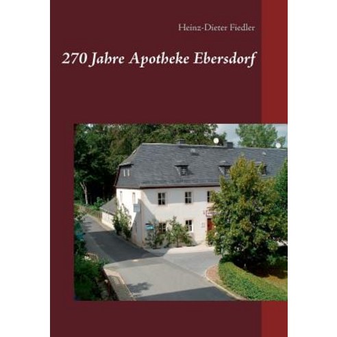 270 Jahre Apotheke Ebersdorf Paperback, Books on Demand