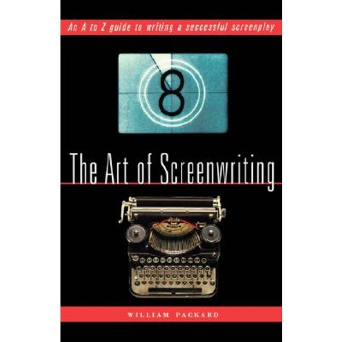 The Art of Screenwriting: An A to Z Guide to Writing a Successful Screenplay Paperback, Da Capo Press