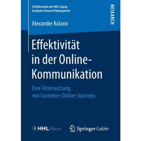 Effektivitat in Der Online-Kommunikation: Eine Untersuchung Von Customer-Online-Journeys Paperback, Springer Gabler