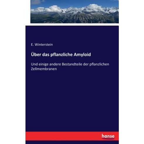 Uber Das Pflanzliche Amyloid Paperback, Hansebooks