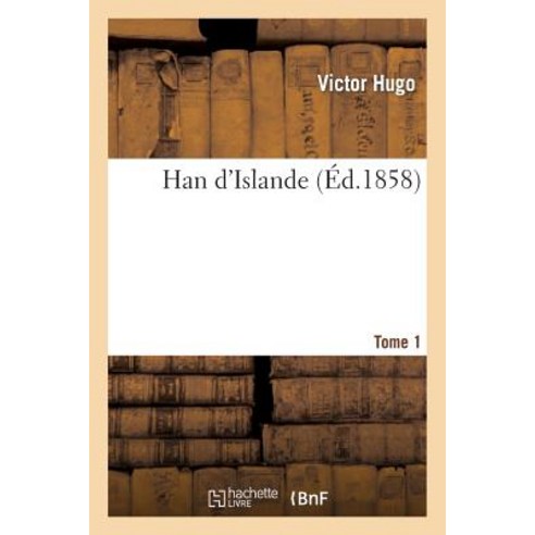 Han D''Islande. T. 1 Paperback, Hachette Livre - Bnf