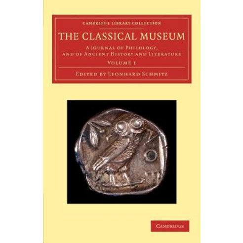 The Classical Museum - Volume 1, Cambridge University Press