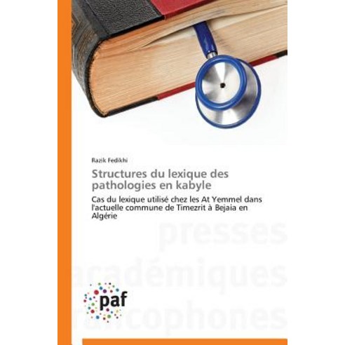 Structures Du Lexique Des Pathologies En Kabyle Paperback, Academiques