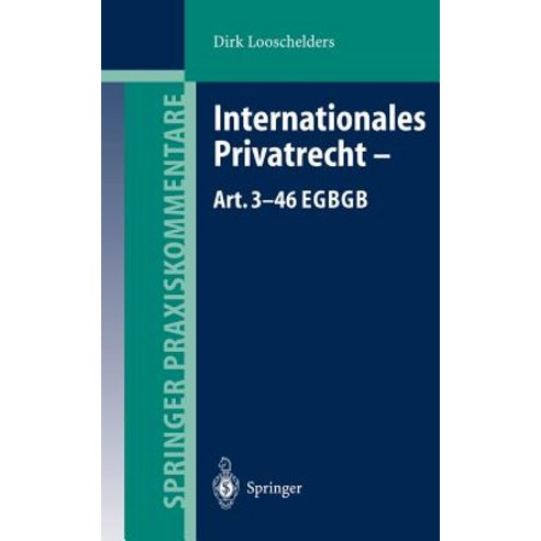 Internationales Privatrecht -- Art. 3-46 Egbgb Hardcover, Springer