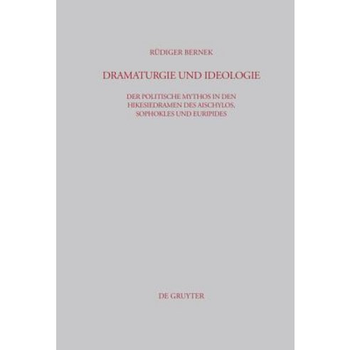 Dramaturgie Und Ideologie Hardcover, de Gruyter
