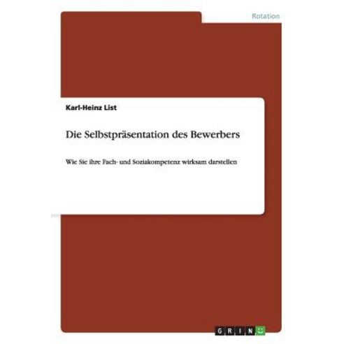 Die Selbstprasentation Des Bewerbers Paperback, Grin Publishing