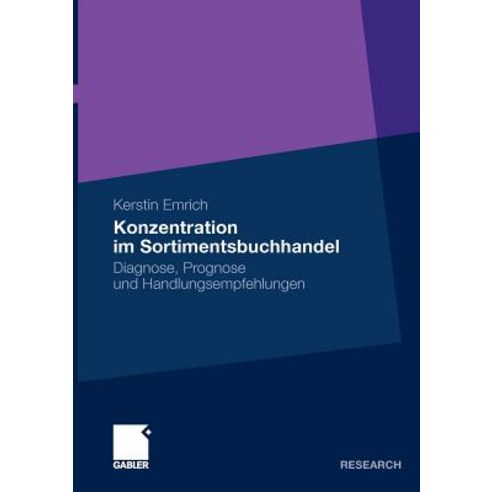 Konzentration Im Sortimentsbuchhandel: Diagnose Prognose Und Handlungsempfehlungen Paperback, Gabler Verlag