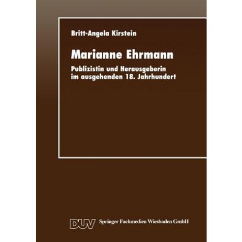 Marianne Ehrmann: Publizistin Und Herausgeberin Im Ausgehenden 18. Jahrhundert Paperback, Deutscher Universitatsverlag