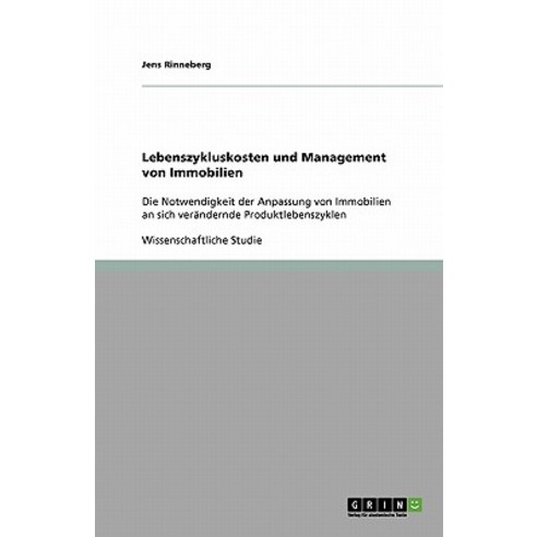 Lebenszykluskosten Und Management Von Immobilien Paperback, Grin Publishing