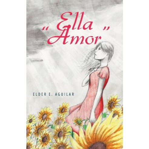 Ella "Amor" Paperback, Palibrio