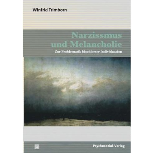 Narzissmus Und Melancholie Paperback, Psychosozial-Verlag
