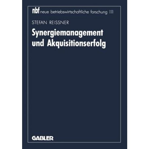 Synergiemanagement Und Akquisitionserfolg Paperback, Gabler Verlag
