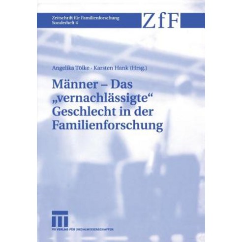 Manner -- Das "Vernachlassigte" Geschlecht in Der Familienforschung Paperback, Vs Verlag Fur Sozialwissenschaften
