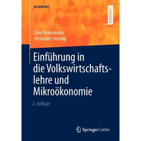 Einfuhrung in Die Volkswirtschaftslehre Und Mikrookonomie Paperback, Springer Gabler