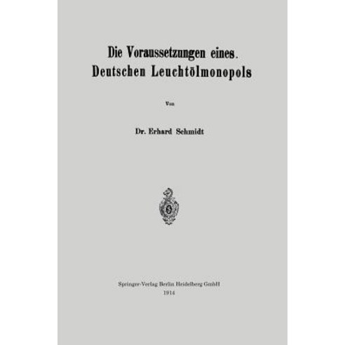 Die Voraussetzungen Eines Deutschen Leuchtolmonopols Paperback, Springer