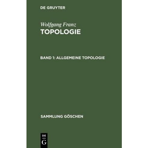 Topologie Band 1 Allgemeine Topologie Hardcover, Walter de Gruyter