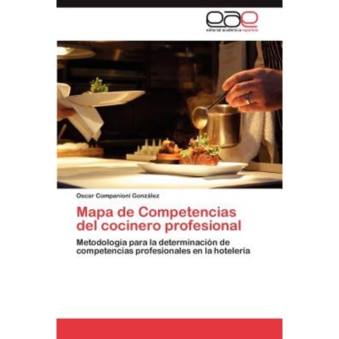 Mapa de Competencias del Cocinero Profesional Paperback, Eae Editorial Academia Espanola