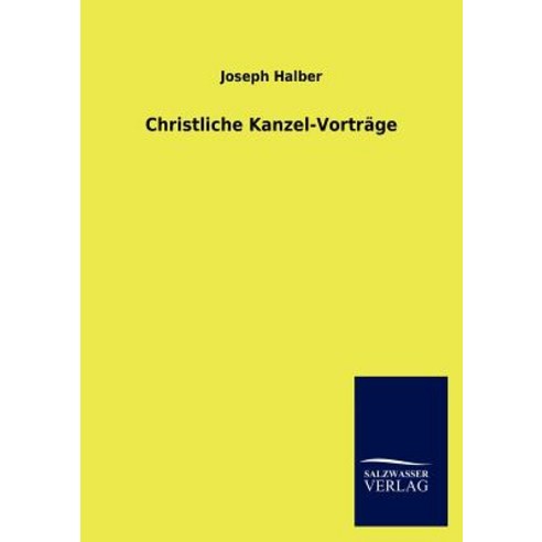 Christliche Kanzel-Vortr GE Paperback, Salzwasser-Verlag Gmbh