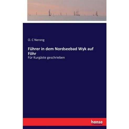 Fuhrer in Dem Nordseebad Wyk Auf Fohr Paperback, Hansebooks