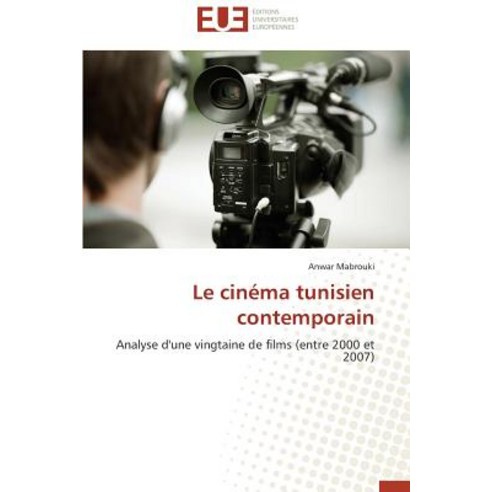Le Cinema Tunisien Contemporain Paperback, Univ Europeenne