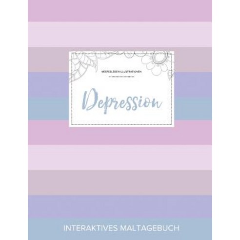Maltagebuch Fur Erwachsene: Depression (Meeresleben Illustrationen Pastell Streifen) Paperback, Adult Coloring Journal Press