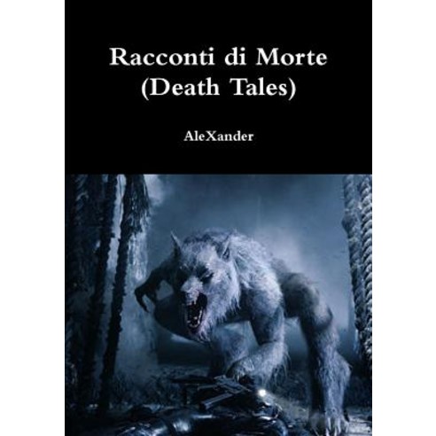 Racconti Di Morte (Death Tales) Paperback, Lulu.com
