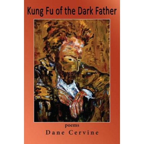 Kung Fu of the Dark Father Paperback, Plain View Press, LLC